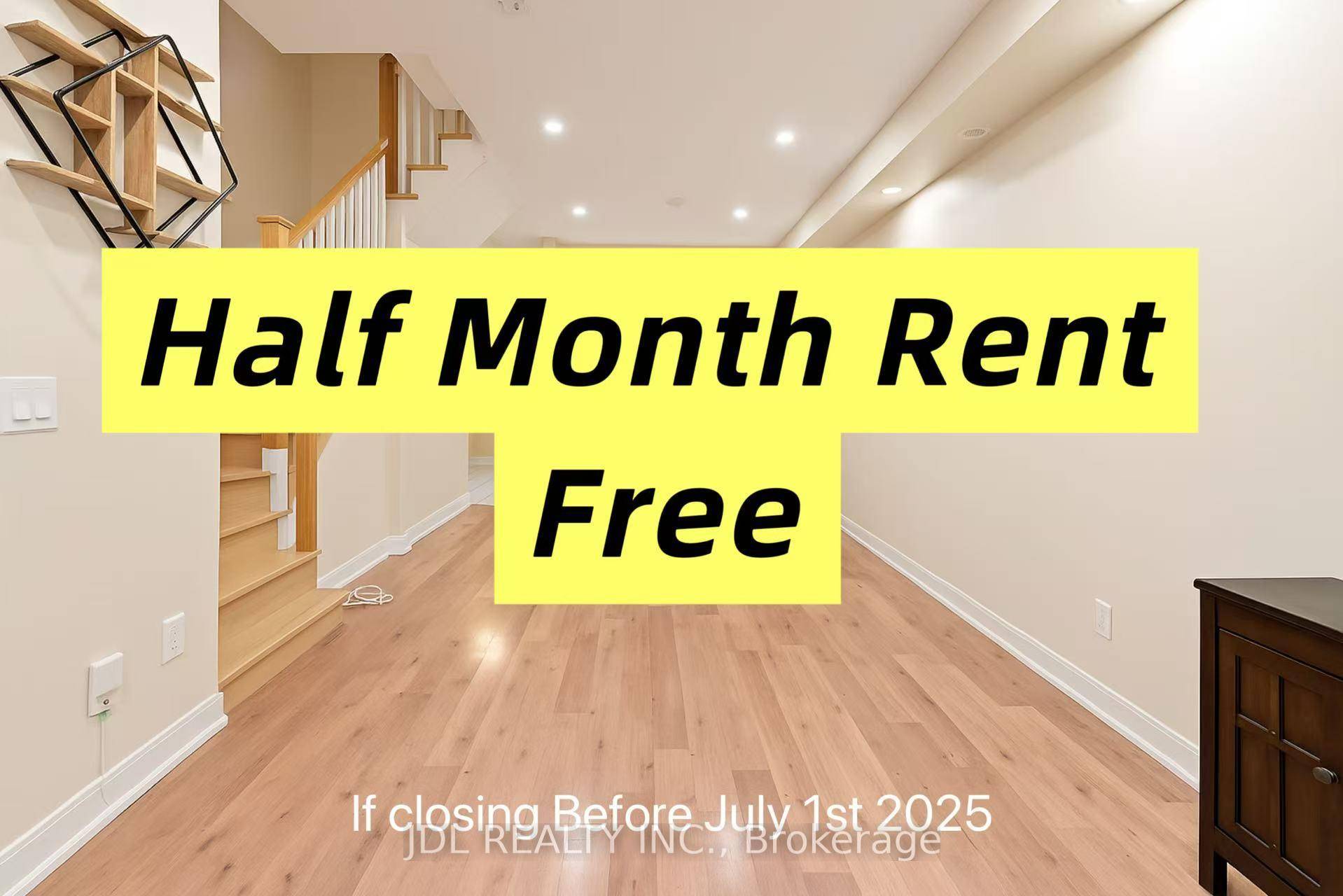 Half Month Rent Free if closing before July 1st, 2025.