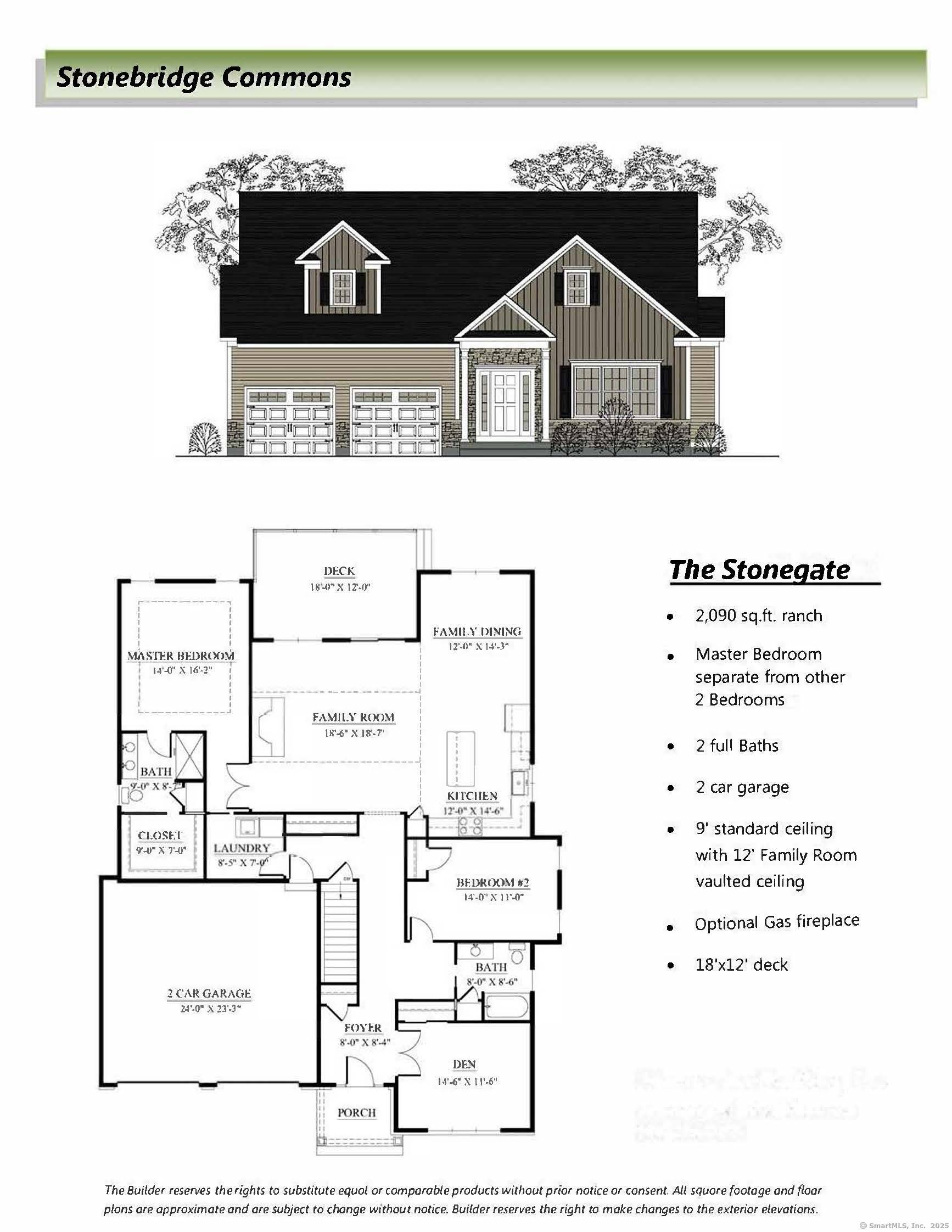 THE STONEGATE model. Introducing the NEW Stonebridge Commons ; a 55 Planned Unit Development in a convenient relaxing setting located in Enfield, CT.