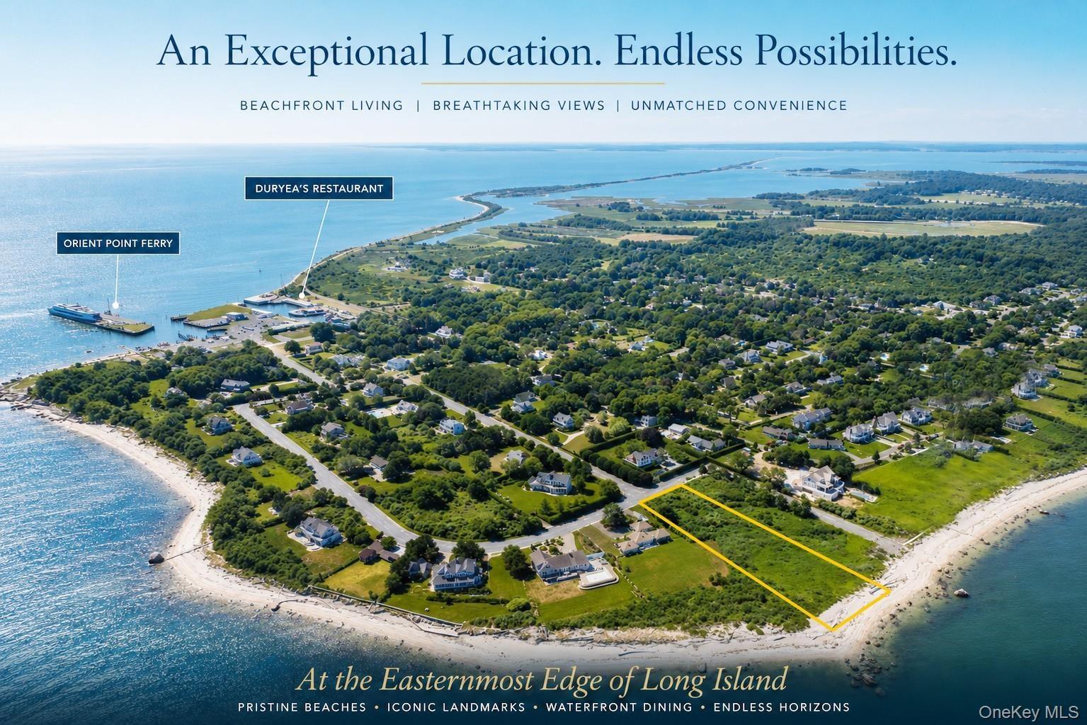 A Destination Unlike Any Other.  Where unspoiled coastline, timeless seaside charm, and panoramic water views define one of the North Fork's most cove