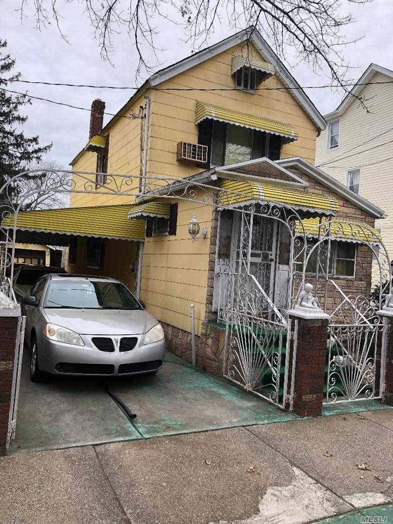 Detached Wide Private Driveway, With Garage Moving In Condition Great Location Minutes To Jfk Airport And Van Wyck Sold As Is Condition Price Negotiable.