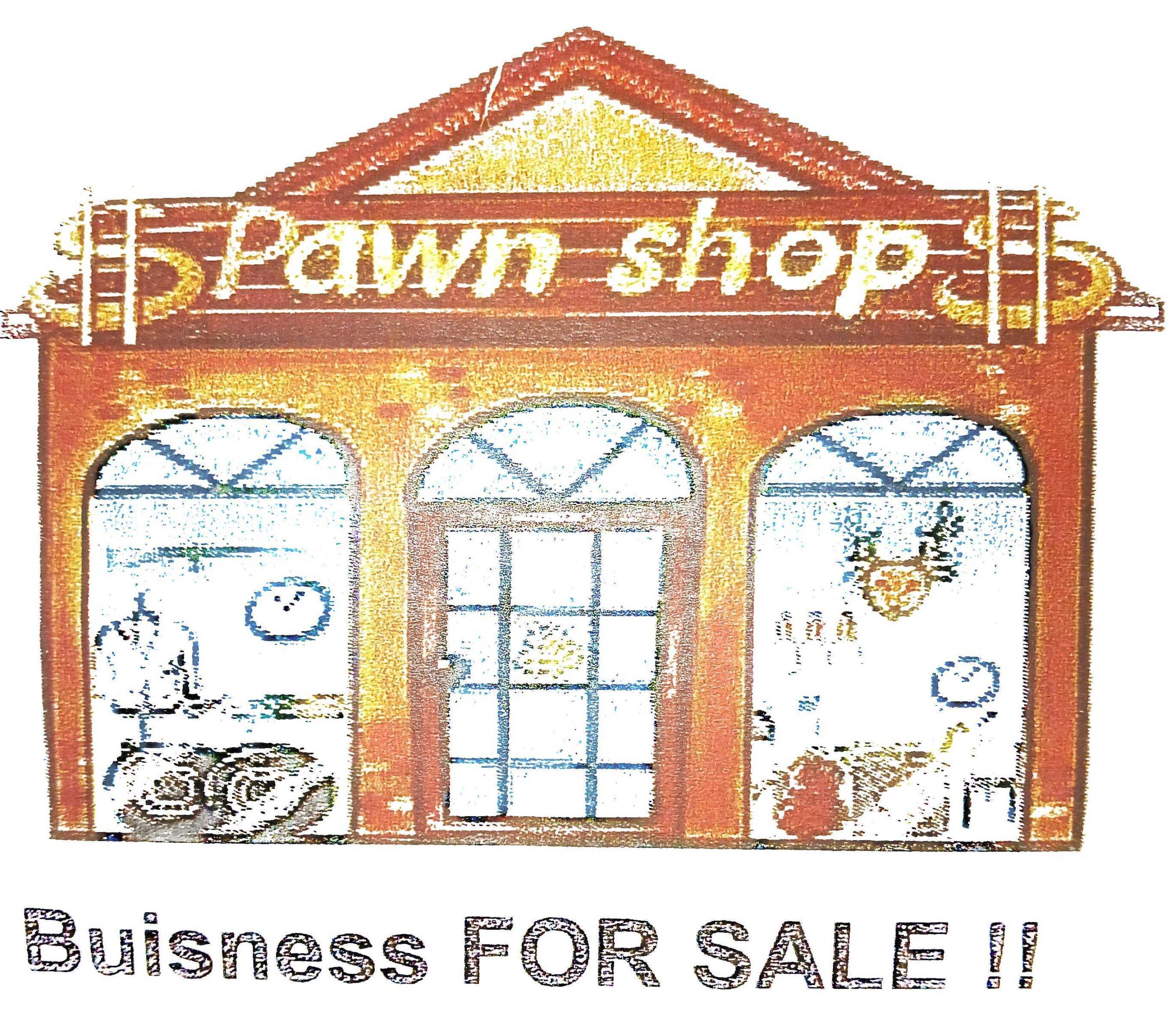 Well Established and Profitable Pawn Shop Business !